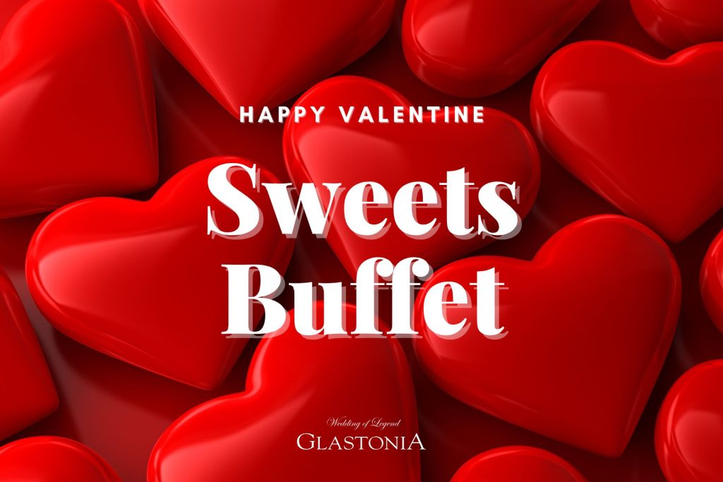 【グラストニア】Sweets Buffet EVENT　ーお申込は2026年2月7日（土）までー　※株主優待券ご利用可
